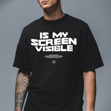 Is My Screen Visible - Oversized T-Shirt