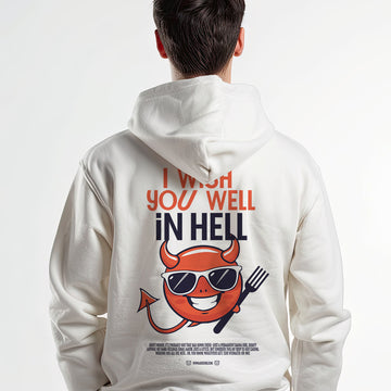 I wish you well in hell - Hoodie