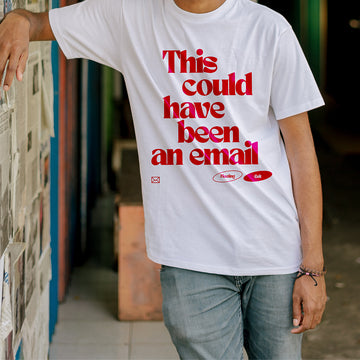 This could've been an email - T-Shirt