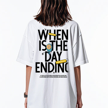 When is the day ending - Oversized T-Shirt