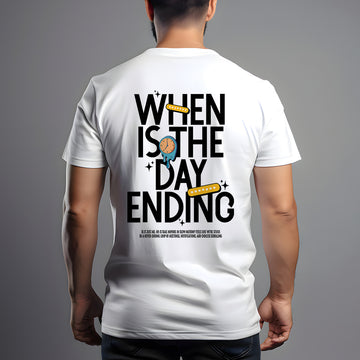 When is the day ending - T-Shirt