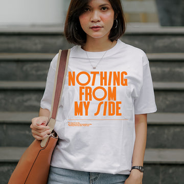 Nothing From My Side - T-Shirt