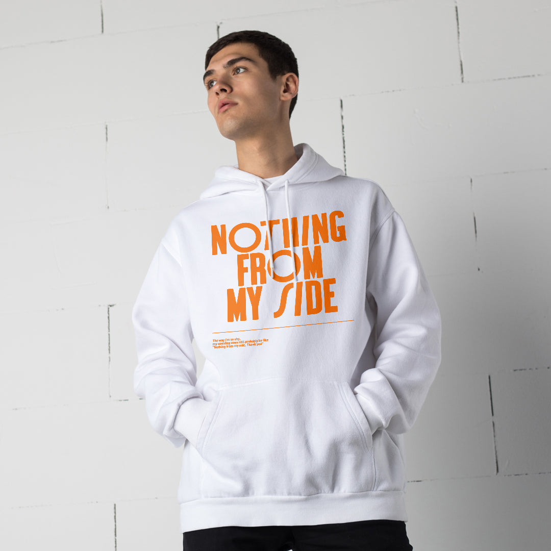 Nothing From My Side - Hoodie