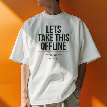 Let's take this offline - Oversized T-Shirt