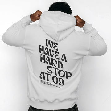 We Have A Hard Stop At 09 - Hoodie