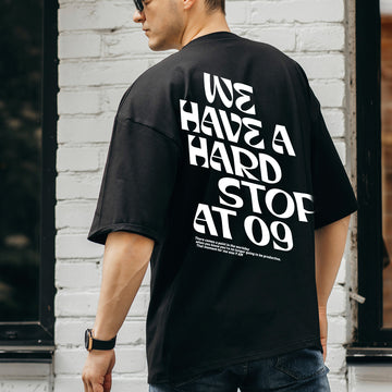 We Have A Hard Stop At 09 - Oversized T-Shirt
