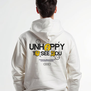 Unhappy to see you - Hoodie