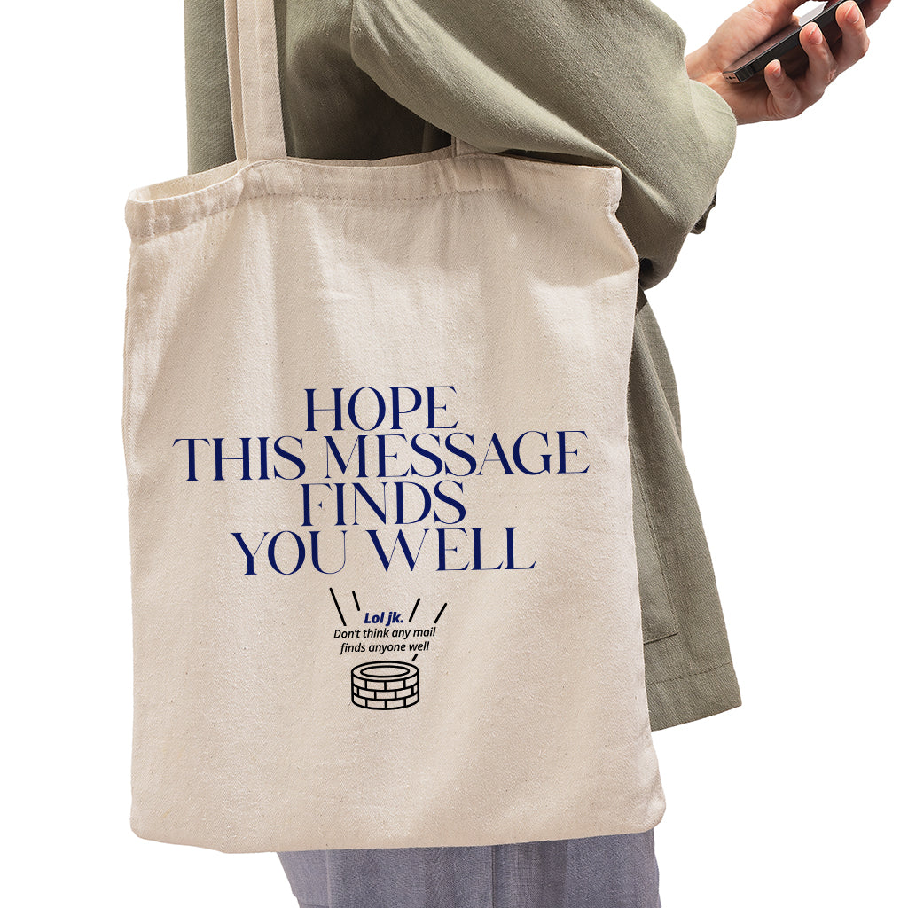 Tote Bag - Hope This Message Finds You Well