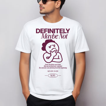 DEFINITELY Maybe Not - Regular T-shirt