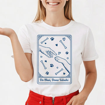 Do Bhai, Dono Tabahi  T-Shirt