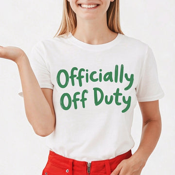 Officially Off Duty - T Shirt