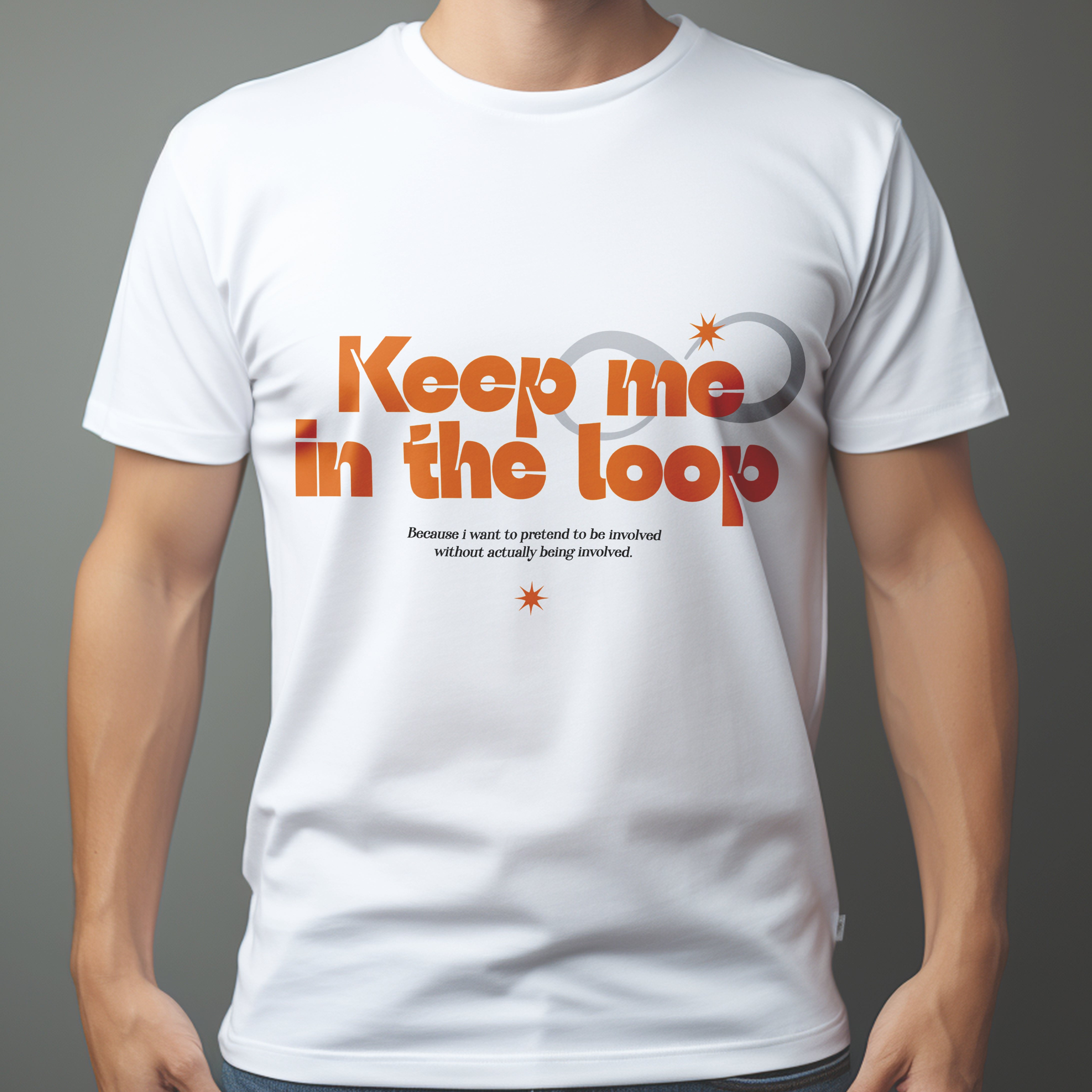  keep me in the loop office attire hoodies full sleeve t shirts