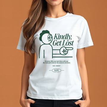 Kindly Get Lost - Regular T-shirt