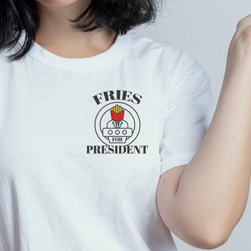 Fries for president - Low Key Activist