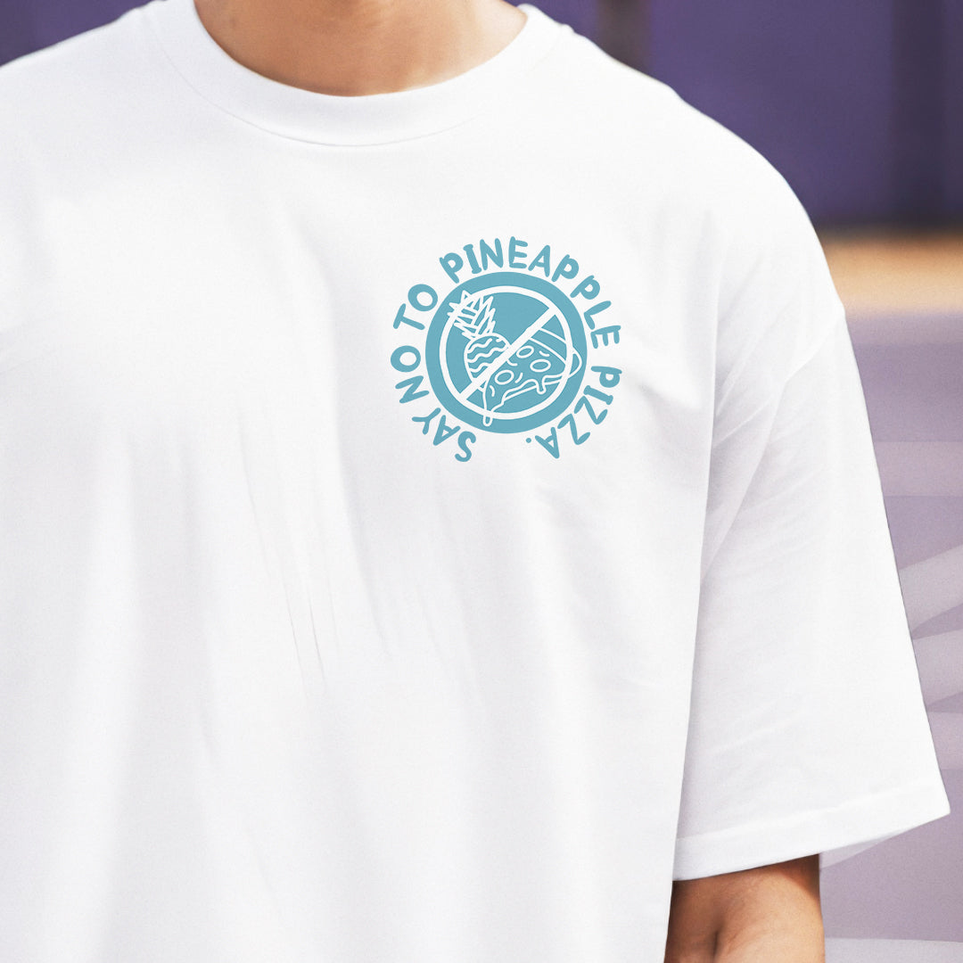 Say no to pineapple pizza - Oversized T-Shirt