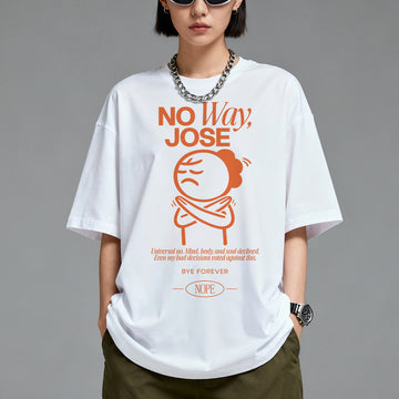 No Way Jose - Oversized T-Shirt