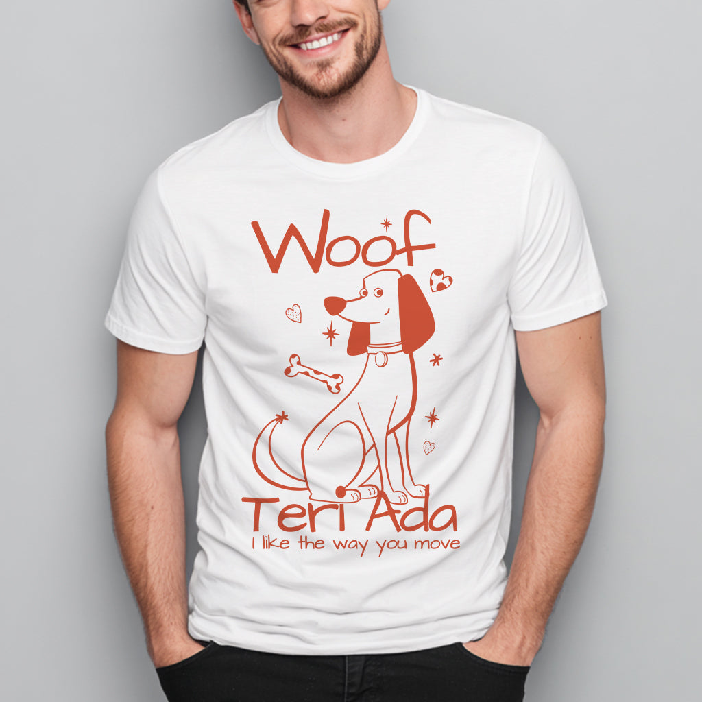Woof Teri Ada - T-Shirt