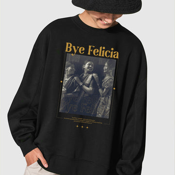 Bye Felicia