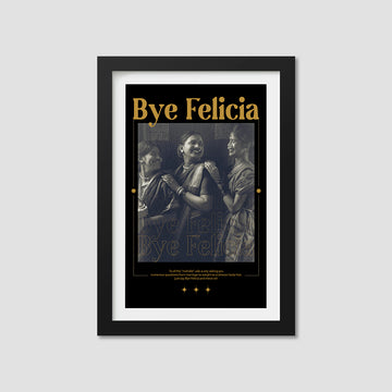 Poster - Bye Felicia