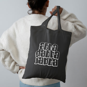 Tote Bag - Abba Dabba Jabba